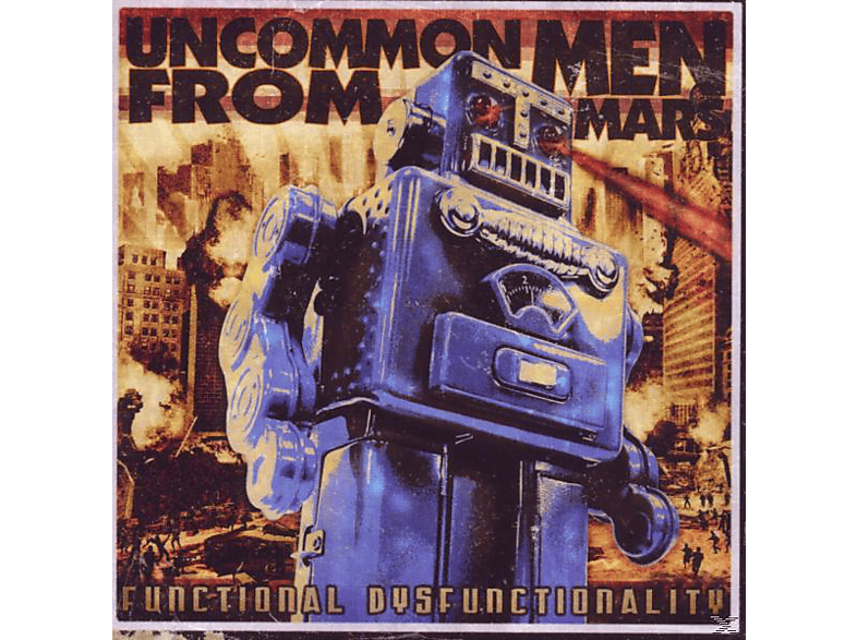 Uncommon Men From Mars - - (CD) Disfunctionality Functional