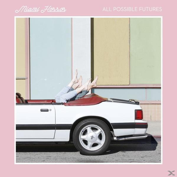 Miami Horror - All Possible Futures  - (CD)