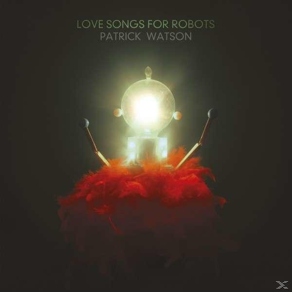 Robots + Watson For Download) - - (LP Love Songs Patrick (Lp+7inch+Mp3)