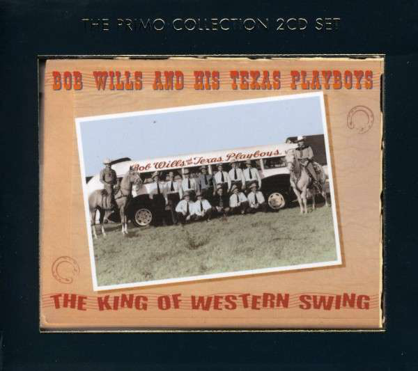 Album borító zenekari fotóval. Cowboyok egy busszal. A szöveg 'Bob Wills and His Texas Playboys'-t mondja.