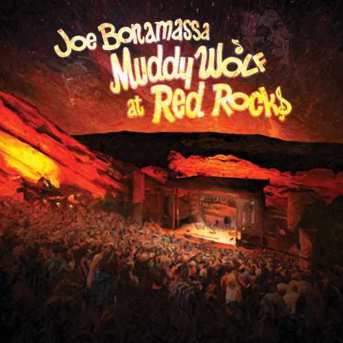 Album borító: Egy élő koncert jelenet. Cím: Joe Bonamassa, Muddy Wolf at Red Rocks.
