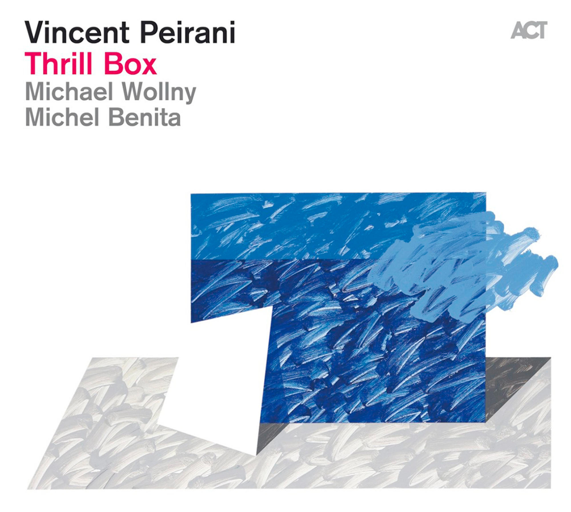 Vincent Peirani, Michael Wollny, Michel Benita - Thrill Box  - (CD)