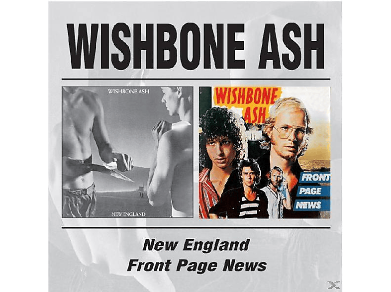 Wishbone Ash - New England/Front Page News  - (CD)