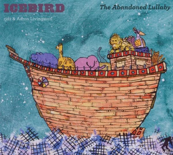 Icebird & Rjd2 - (CD) Aaron Lullaby Abandoned The Living 