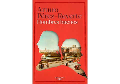 Hombres Buenos - Arturo Pérez-Reverte