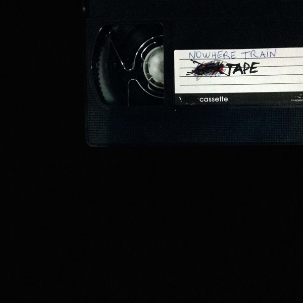 Nowhere Train - Tape  - (Vinyl)