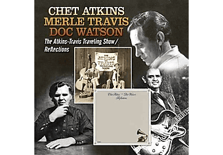 Chet Atkins, Merle Travis, Doc Watson - The Atkins - Travis Traveling Show / Reflections (CD)