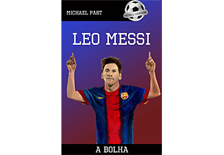 Michael Part - Leo Messi - A bolha