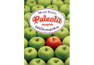Mezei Elmira - Paleolit receptek hétköznapokra
