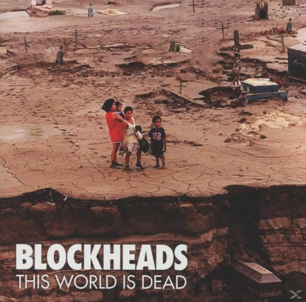 Blockheads Dead - World This Is - (CD)