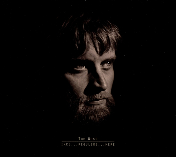 Tue West - Ikke...Regulere...Mere  - (CD)
