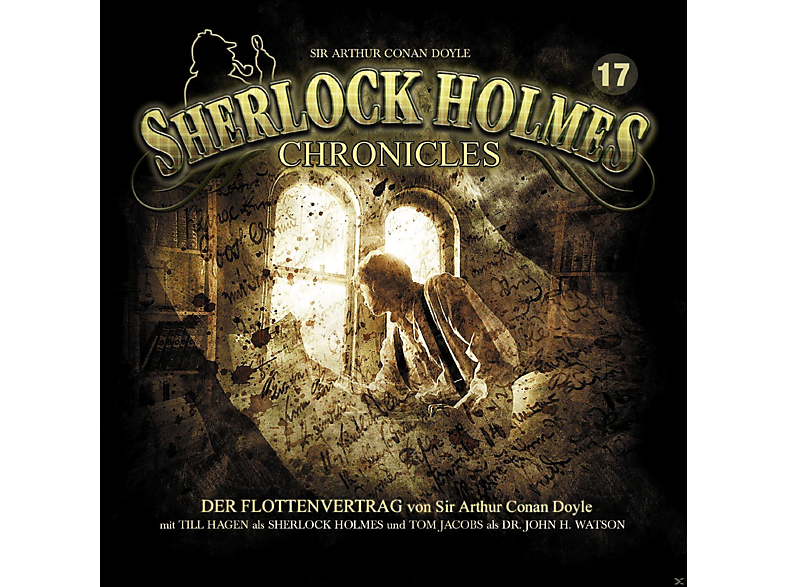 Sir Arthur Conan Doyle - Sherlock Holmes Chronicles 17 - Der Flottenvertrag  - (CD)