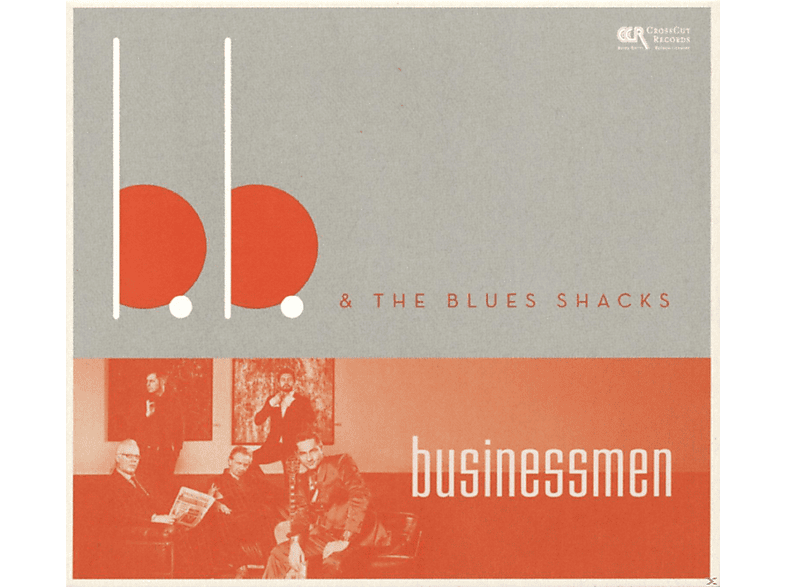 B.B.+BLUES SHACKS - Businessmen - (CD)