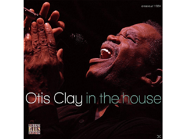 Otis Clay - In (CD) House-Live Lucerne The At 