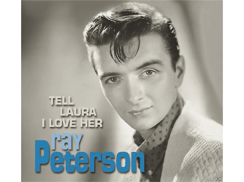 Ray Peterson - Tell Laura I Love Her  - (CD)