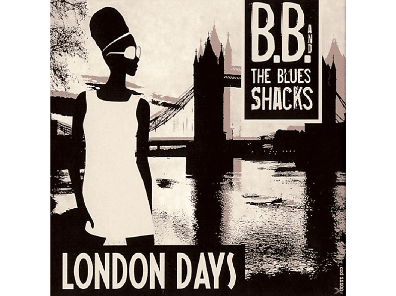 B.B.+BLUES SHACKS - London Days  - (CD)