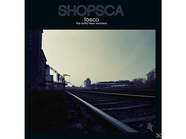 Tosca - Shopsca:The Outta Here Versions  - (Vinyl)