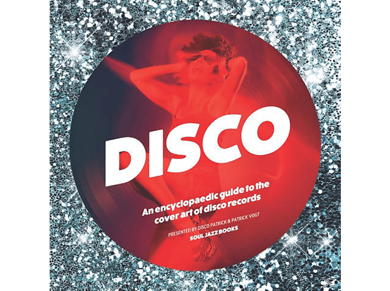 Disco: Encyclopaedic Guide To The Cover Art Of Disc