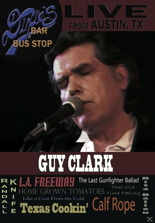 Guy Clark - Bar - Bus Live From (DVD) & Austin/Texas Dixie\'s Stop
