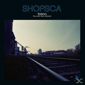 Tosca - Outta (Vinyl) Versions Shopsca:The Here 
