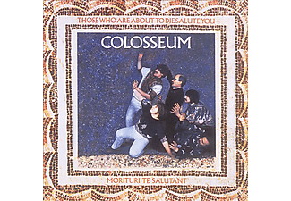 Colosseum - Those Who Are About To Die We Salute You (CD)