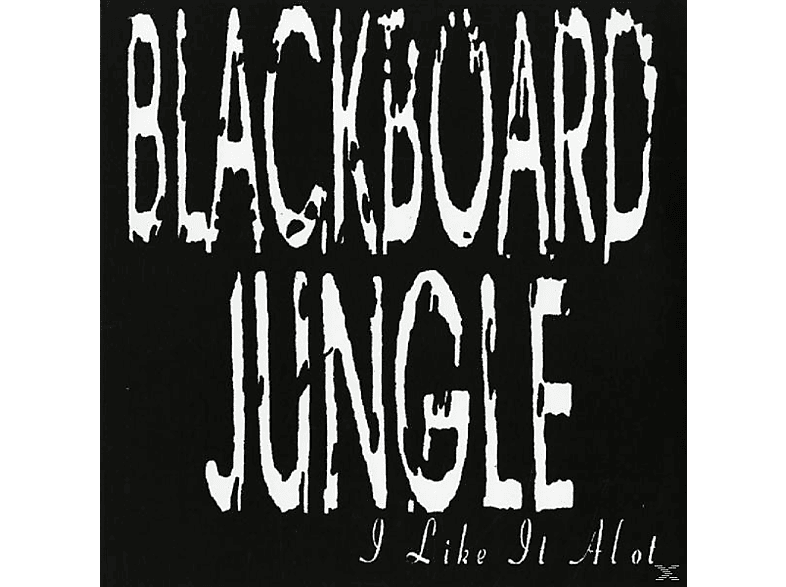 Blackboard Jungle I Like It A Lot (Vinyl) Blackboard Jungle auf Vinyl online kaufen SATURN