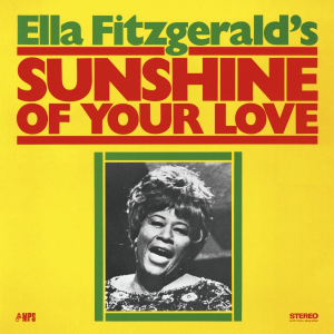 Album borító: Ella Fitzgerald mosolyog, sárga háttér, 'Sunshine of Your Love' cím.