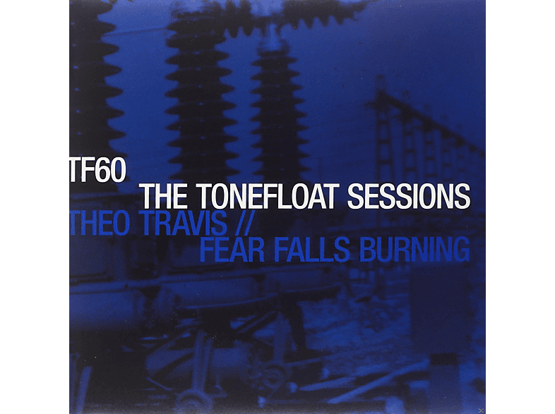 Fear Falls Burning, Theo Travis Tonefloat - Sessions - (Vinyl) The