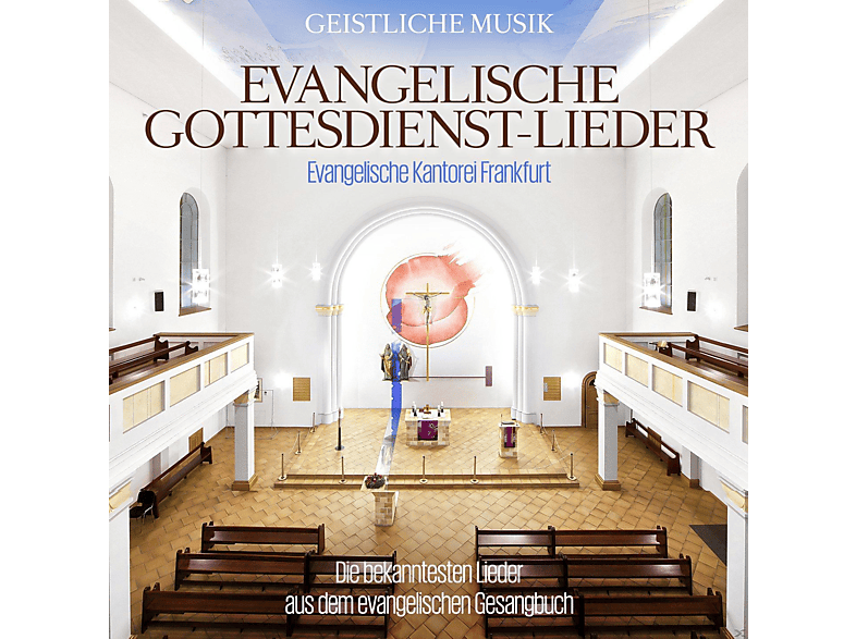 Evangelische Kantorei Frankfurt - Evangelische Gottesdienstlieder - (CD)