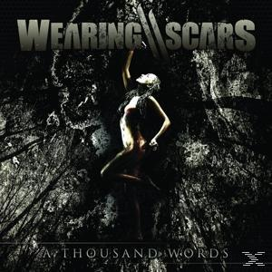 Wearing Scars - A Thousand Words  - (CD)