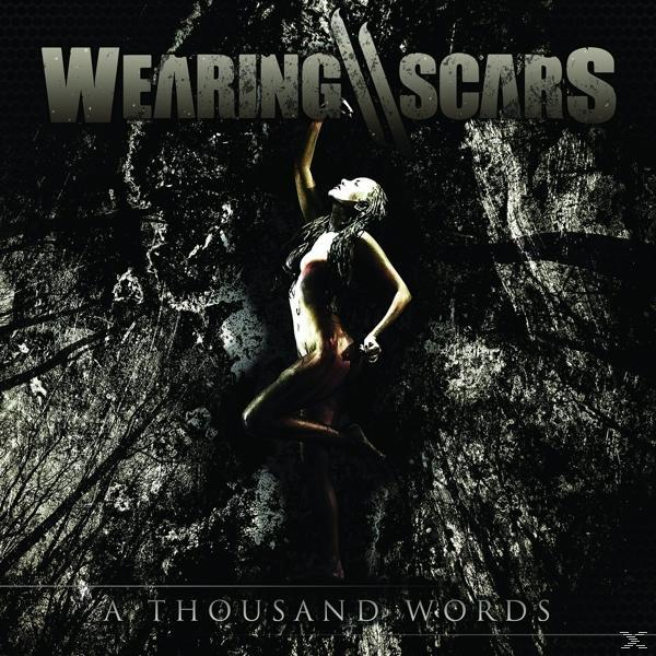 Wearing Scars - A Thousand Words  - (CD)