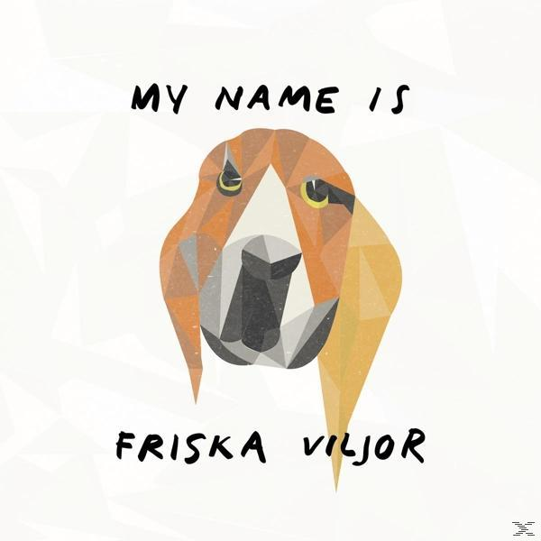 Friska Viljor My (Vinyl) Viljor - Friska Name Is 