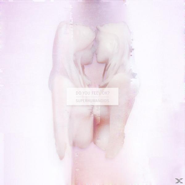 Superhumanoids - Do You Feel OK?  - (CD)