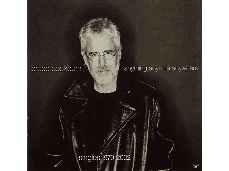 Bruce Cockburn | Anything,anytime,anywhere - (CD) | SATURN