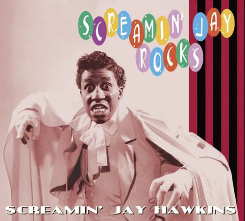 Album borító. Screamin' Jay Hawkins, fehér öltönyben énekel. A cím színes, ívelt betűkkel van írva.