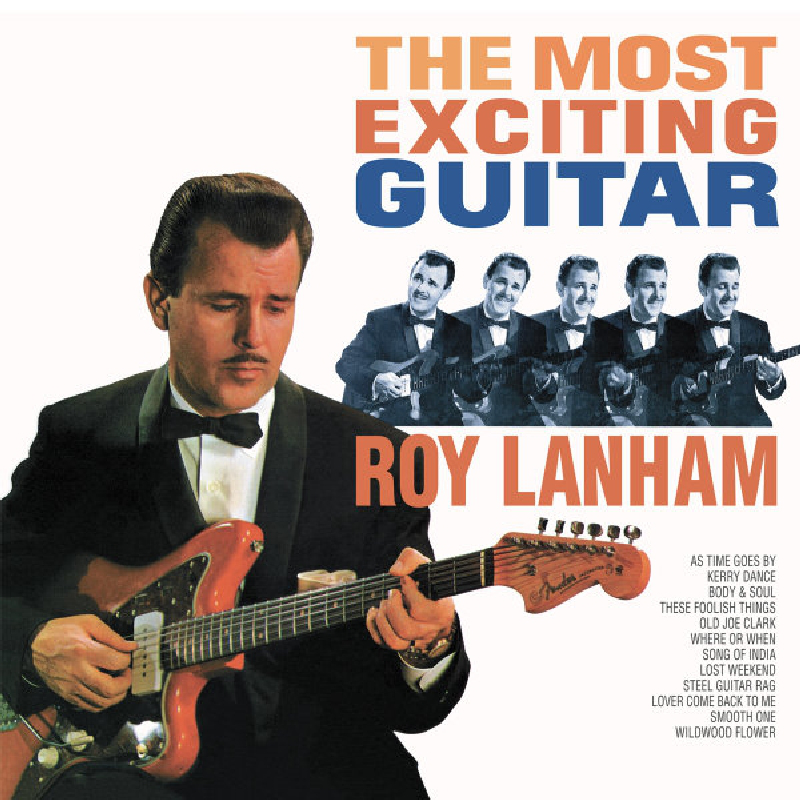 Album borító Roy Lanham gitározik, zenekari képekkel és szöveggel: The Most Exciting Guitar.
