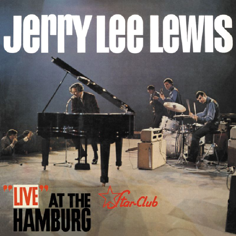 Jerry Lee Lewis élőben a Star-Clubban, Hamburgban, zenekarral.