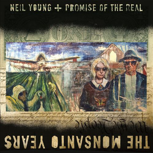 Neil Young, Promise of The Real - The Monsanto Years (CD + DVD)