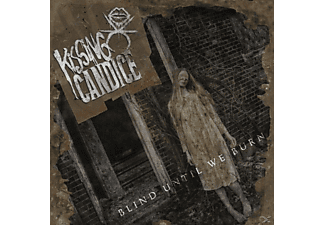 Kissing Candice - Blind Until We Burn  - (CD)