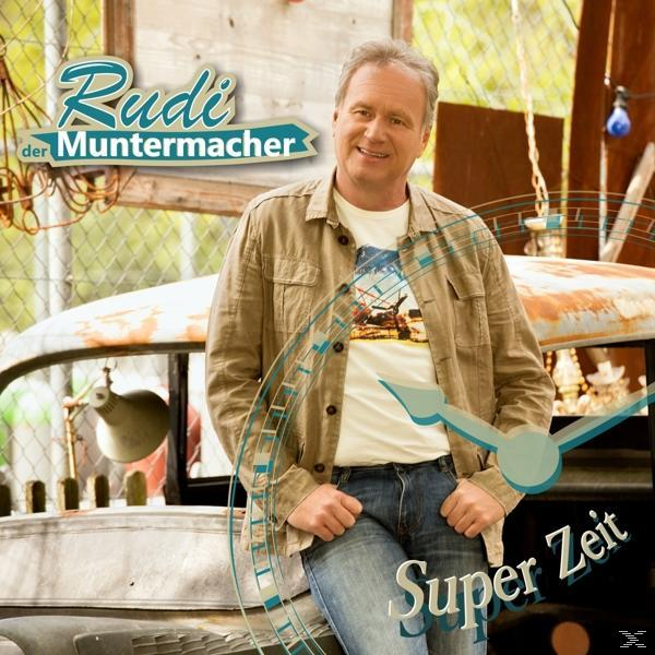 Rudi Der Muntermacher - Super Zeit  - (CD)