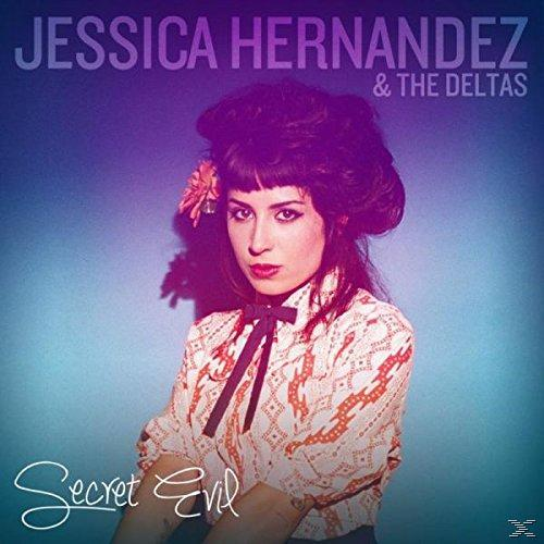 Jessica Hernandez & The Deltas - Secret Evil (Deluxe Edition)  - (CD)