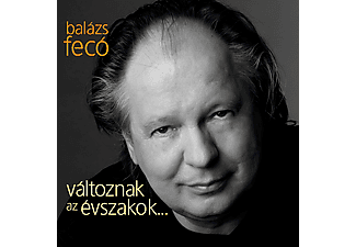 Balázs Fecó - Változnak az évszakok… (CD)