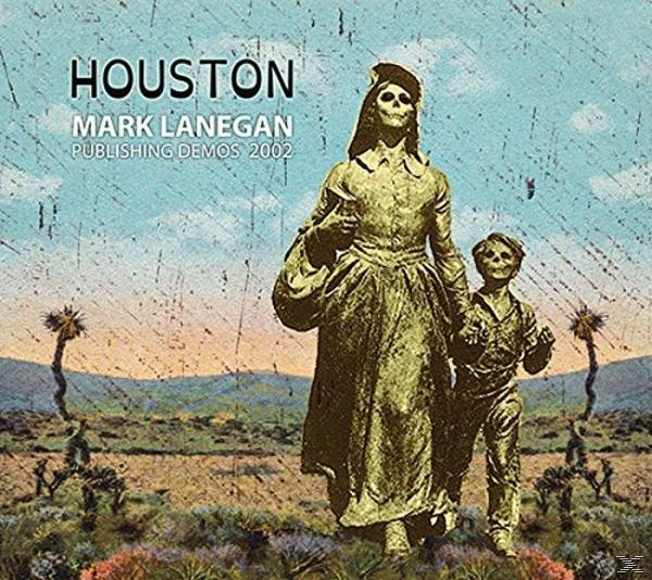 Mark Lanegan - Houston: Publishing Demos 2002  - (CD)