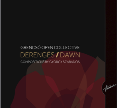 Grencsó Open Collective - Derengés / Dawn (CD)