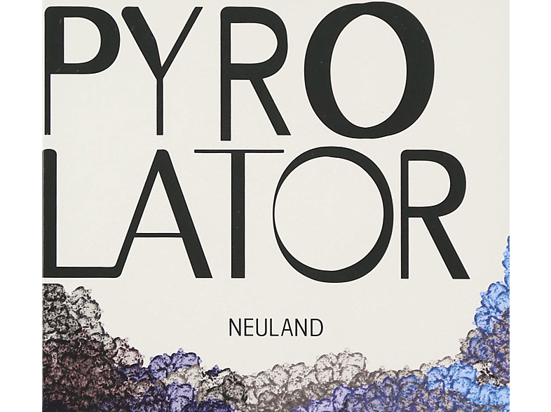 Pyrolator - Neuland - (CD)