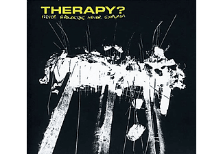 Therapy? - Never Apologize, Never Explain (CD)