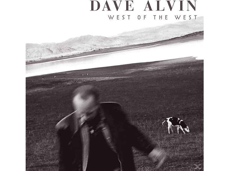 Dave Alvin - West Of The West  - (Vinyl)