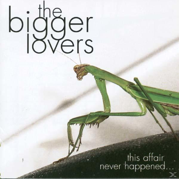Bigger Lovers - This - Affair (CD) Happened Never
