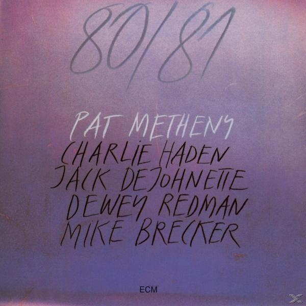 A '80/81' album borítója. Nevek: Pat Metheny, Charlie Haden, Jack DeJohnette, Dewey Redman, Mike Brecker.