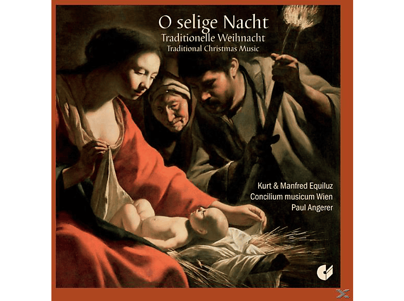 Equiluz/Angerer/Concilium Musicum Wien - O Selige Nacht-Trad.Weihnacht - (CD)